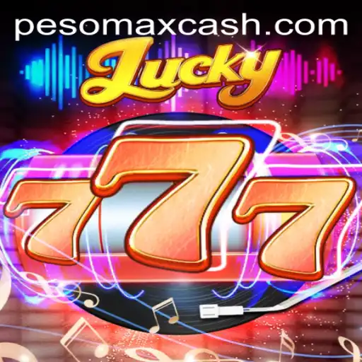 Exploring the Exciting World of Lucky777 and PESOMAX