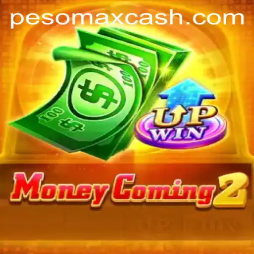 MoneyComing2: The Epic Journey to Mastering PESOMAX